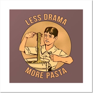 Less Drama More Pasta Posters and Art